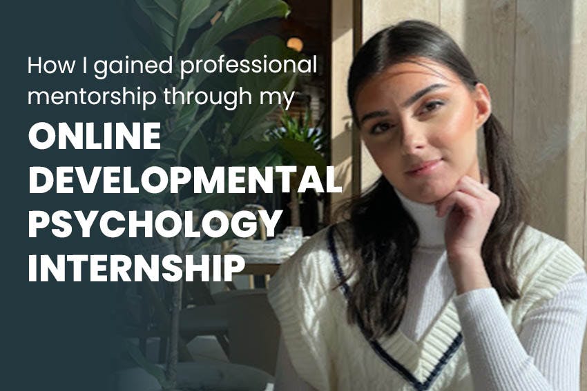 How I gained professional mentorship through my online Developmental Psychology internship